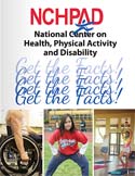 National Center on Health, Physical Activity and Disability Facts Sheet
